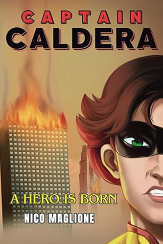 CAPTAIN CALDERA: A hero is born