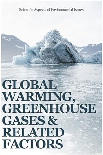 GLOBAL WARMING, GREENHOUSE GASES AND RELATED FACTORS Image