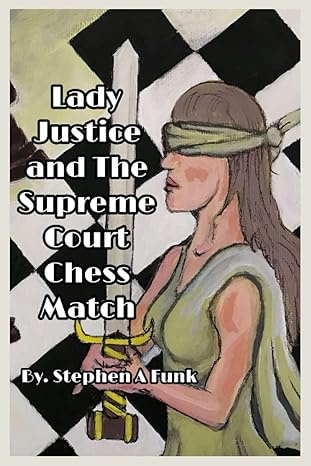 LADY JUSTICE AND THE SUPREME COURT CHESS MATCH