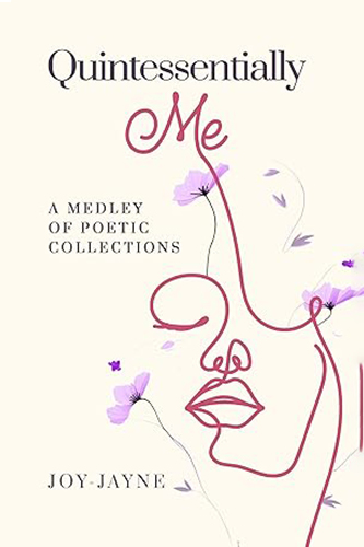 Quintessentially Me : A Medley of Poetic Collections