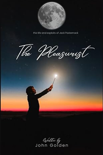 The Pleasurist: the life and exploits of Jack Pasternack