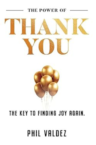 The Power Of Thank You: The Key To Finding Joy Again